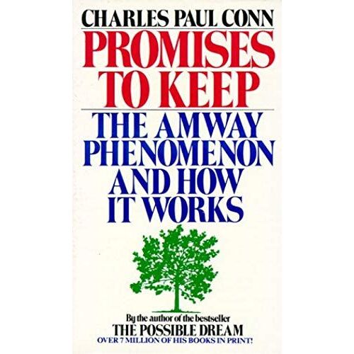 Promises To Keep: The Amway Phenomenon And How It Works