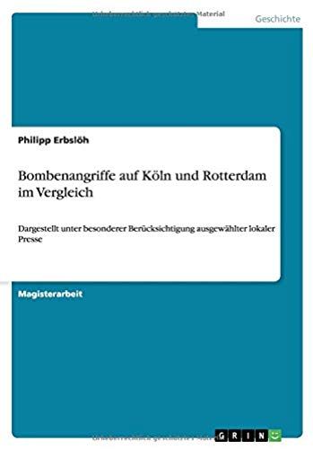 Bombenangriffe Auf Köln Und Rotterdam Im Vergleich