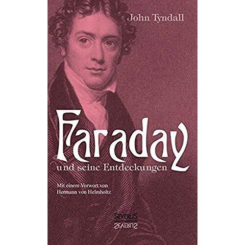 Faraday Und Seine Entdeckungen
