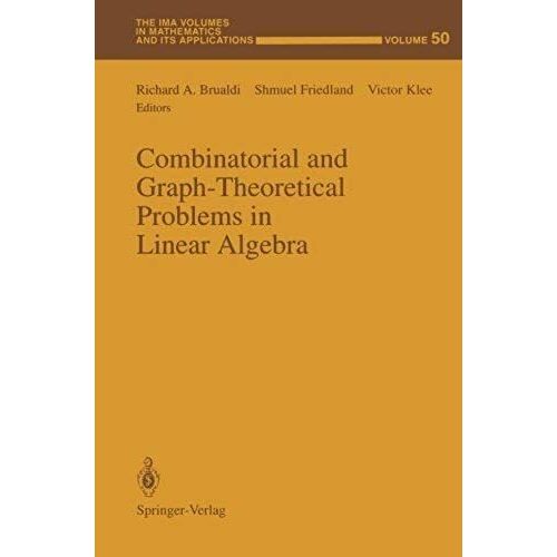 Combinatorial And Graph-Theoretical Problems In Linear Algebra