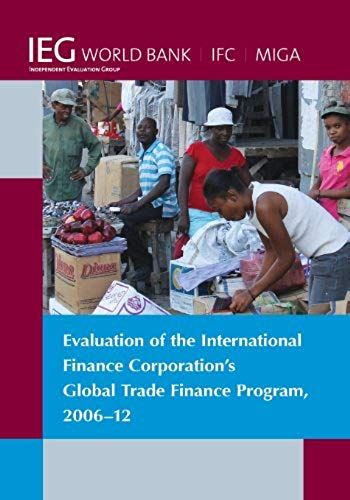 Evaluation Of The International Finance Corporation's Global Trade Finance Program, 2006-12