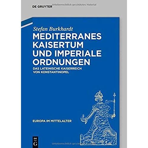 Mediterranes Kaisertum Und Imperiale Ordnungen