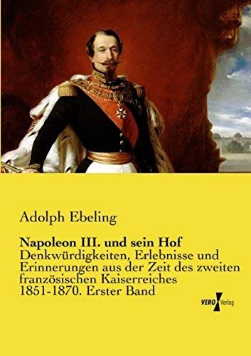 Napoleon Iii. Und Sein Hof