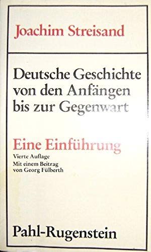 Deutsche Geschichte Von Den Anfangen Bis Zur Gegenwart: Eine Einfuhrung (Kleine Bibliothek) (German Edition)
