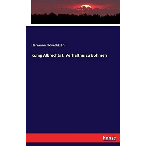 König Albrechts I. Verhältnis Zu Böhmen