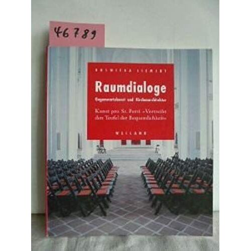 Raumdialoge: Gegenwartskunst Und Kirchenarchitektur : Kunst Pro St. Petri "Vertreibt Den Teufel Der Bequemlichkeit" (German Edition)