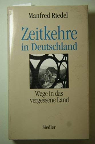 Zeitkehre In Deutschland: Wege In Das Vergessene Land (German Edition)