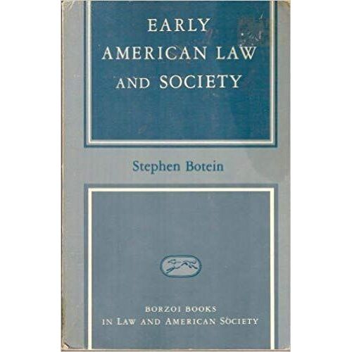 Early American Law And Society (Borzoi Books In Law And American Society)