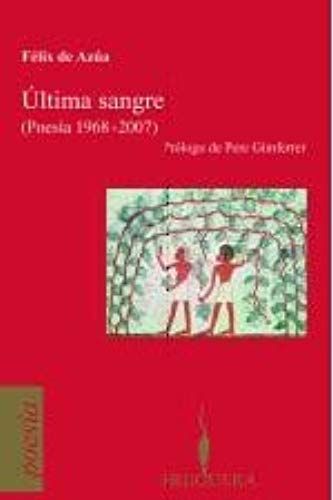 Azúa, F: Última Sangre : (Poesía 1968-2007)