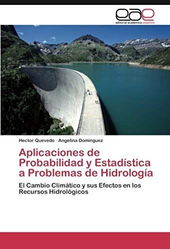 Aplicaciones De Probabilidad Y Estadística A Problemas De Hidrología