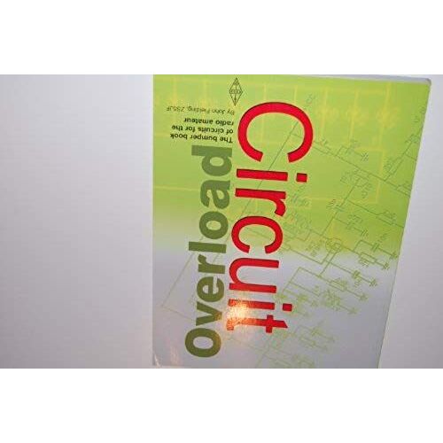 Circuit Overload: The Bumper Book Of Circuits For Radio Amateurs