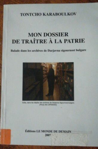 Tontcho Karaboulkov - "Mon Dossier De Traître À La Patrie",  Du Livre Au Film