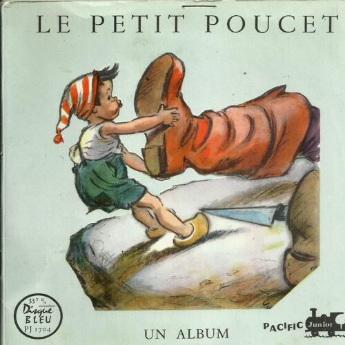 Jean Chevrier, C. Legrand, F. Fechter, André Naveau, Pierre Lecoq, F. Bonifay : Le Petit Poucet (Livre Disque) Texte De M. Bouret D'après Le Conte De Perrault - Illustrations De Germaine Bouret (17cm)
