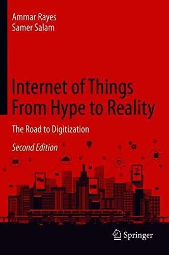 Internet Of Things From Hype To Reality: The Road To Digitization