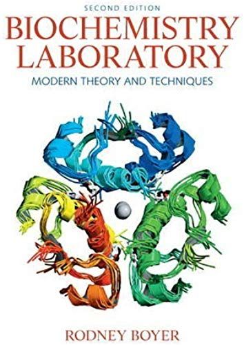 Biochemistry Laboratory: Modern Theory And Techniques:2nd (Second) Edition