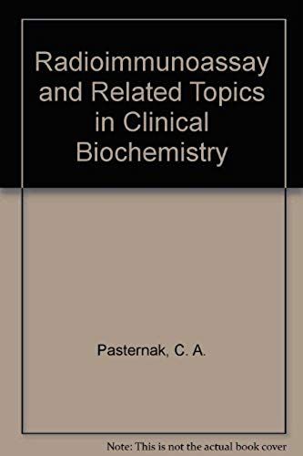 Radioimmunoassay And Related Topics In Clinical Biochemistry
