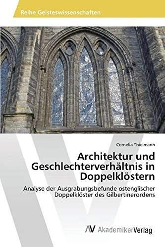 Architektur Und Geschlechterverhältnis In Doppelklöstern
