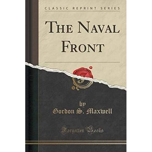 Maxwell, G: Naval Front (Classic Reprint)
