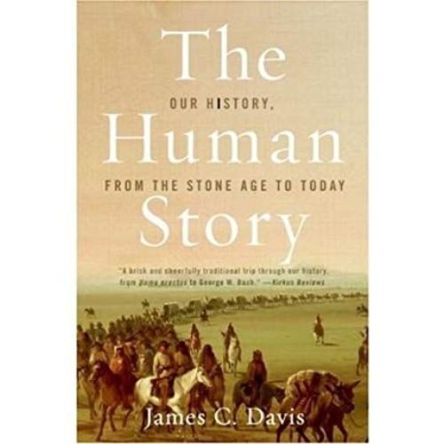 The Human Story: Our History, From The Stone Age To Today (Paperback) - Common