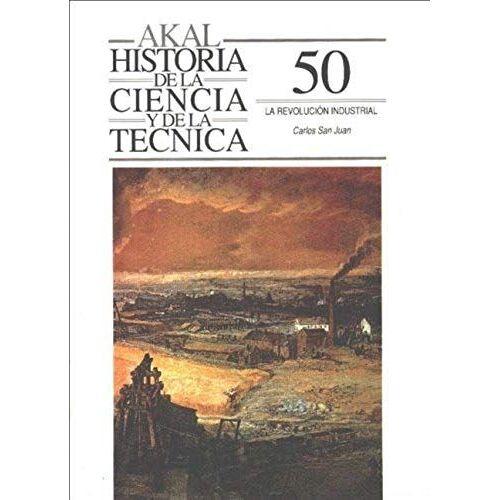 La Revolucion Industrial / The Industrial Revolution (Historia De La Ciencia Y La Tecnica)
