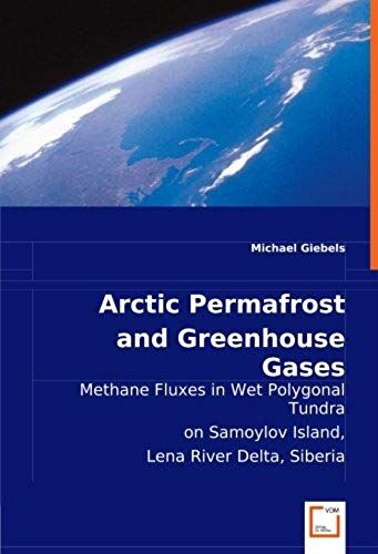 Arctic Permafrost And Greenhouse Gases: Methane Fluxesin Wet Polygonal Tundraon Samoylov Island,Lena River Delta, Siberia