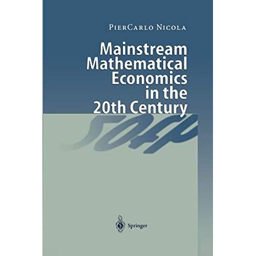 Mainstream Mathematical Economics In The 20th Century