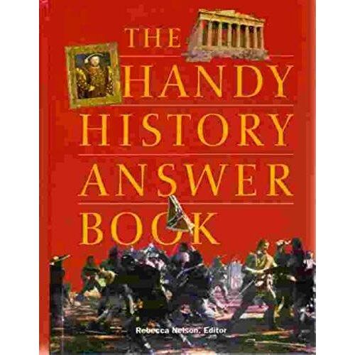 The Handy History Answer Book