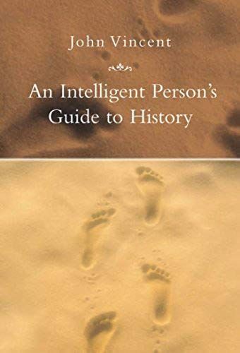 An Intelligent Person's Guide To History