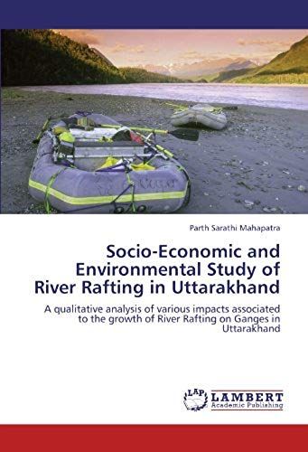 Socio-Economic And Environmental Study Of River Rafting In Uttarakhand