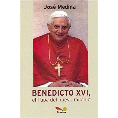 Benedicto Xiv, El Papa Del Nuevo Milenio / Benedict Xiv, Pope Of The New Millennium: El Papa Del Nuevo Milenio (Santos) (Spanish Edition)