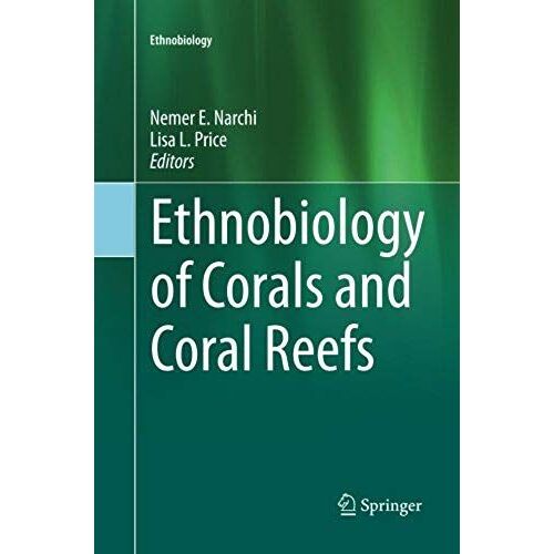 Ethnobiology Of Corals And Coral Reefs