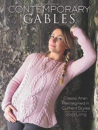 Contemporary Cables: Classic Aran Reimagined In Current Styles