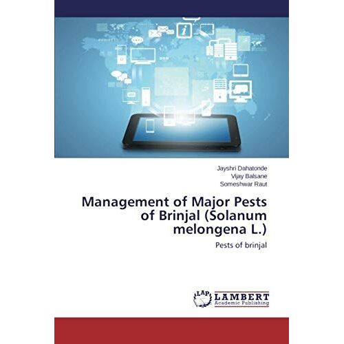 Management Of Major Pests Of Brinjal (Solanum Melongena L.)