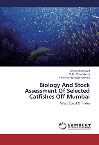 Biology And Stock Assessment Of Selected Catfishes Off Mumbai