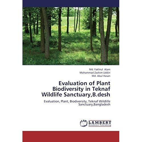 Evaluation Of Plant Biodiversity In Teknaf Wildlife Sanctuary,B.Desh