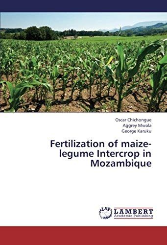 Fertilization Of Maize-Legume Intercrop In Mozambique