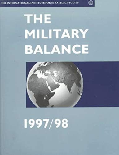 The Military Balance 1997-1998 (International Institute For Strategic Studies)
