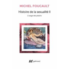 Histoire De La Sexualité - Tome 2, L'usage Des Plaisirs