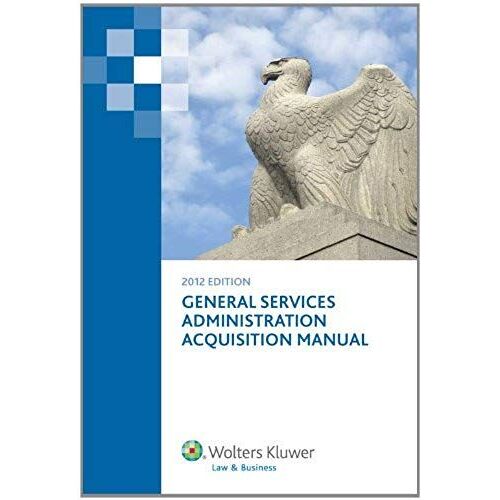 General Services Administration Acquisition Manual 2012