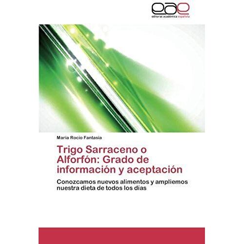 Trigo Sarraceno O Alforfón: Grado De Información Y Aceptación