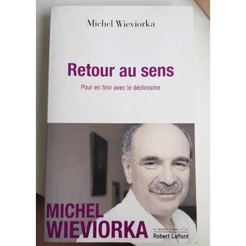 Michel Wieviorka Retour Au Sens 