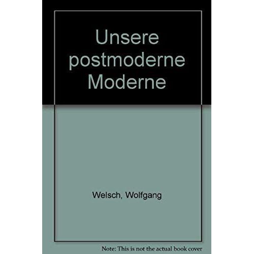 Unsere Postmoderne Moderne