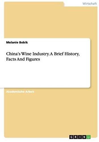 China¿S Wine Industry. A Brief History, Facts And Figures