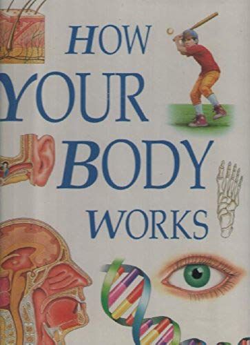 How Your Body Works