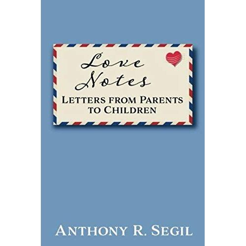 Love Notes: Letters From Parents To Children