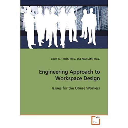 Engineering Approach To Workspace Design: Issues For The Obese Workers