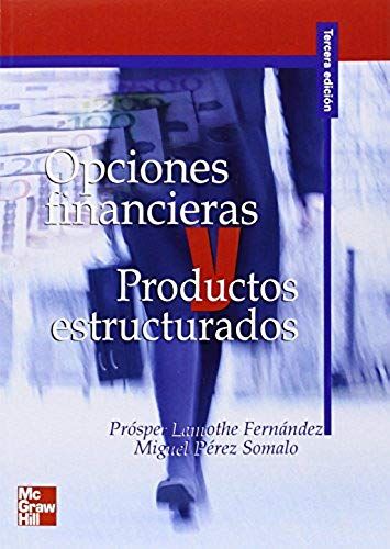 Opciones Financieras Y Productos Estructurados