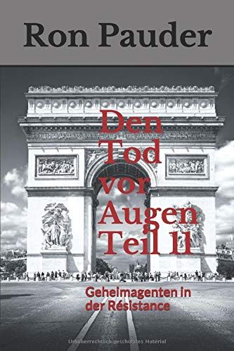 Den Tod Vor Augen Teil 11: Geheimagenten In Der R©Sistance