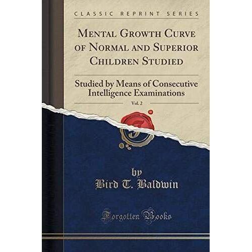 Baldwin, B: Mental Growth Curve Of Normal And Superior Child