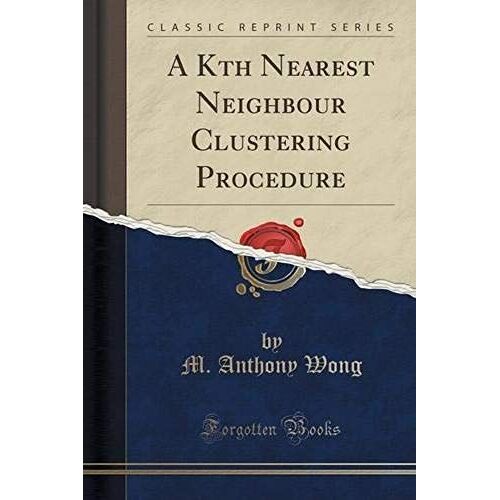 Wong, M: Kth Nearest Neighbour Clustering Procedure (Classic